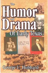 Humor and Drama of Early Texas